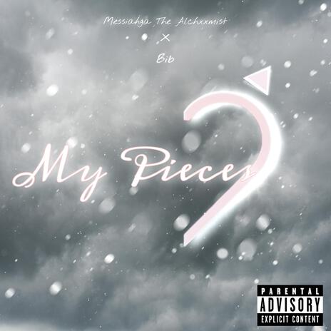 My Pieces ft. Bib | Boomplay Music