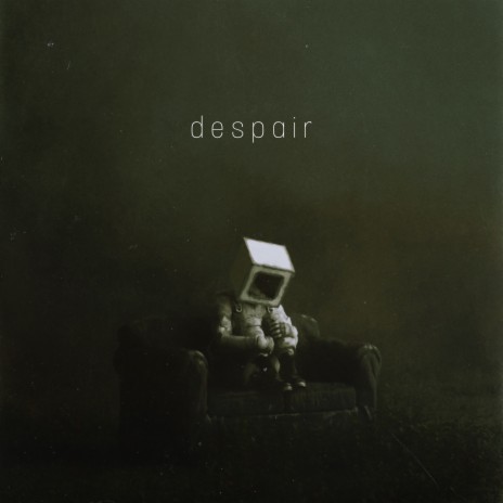 Despair | Boomplay Music