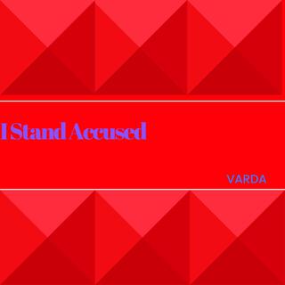 I Stand Accused