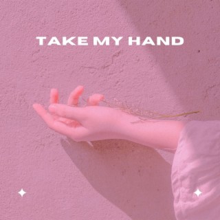 Take My Hand