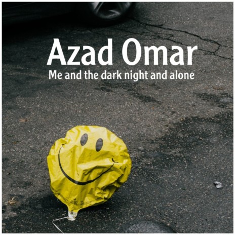 Me and the Dark Night and Alone | Boomplay Music