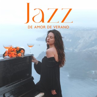 Jazz de Amor de Verano - Música Jazz Suave