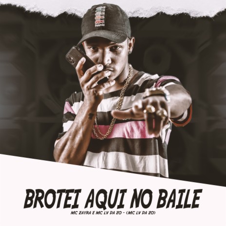 Brotei Aqui no Baile ft. MC Zayra & Tropa da W&S | Boomplay Music