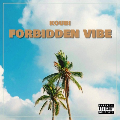 Forbidden vibe | Boomplay Music