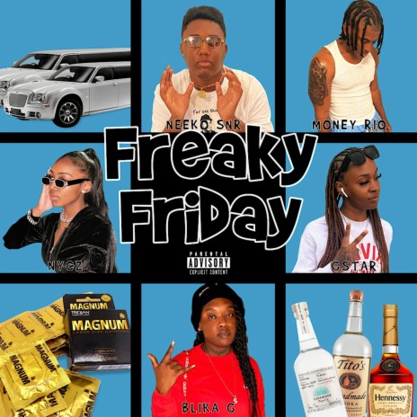 Freaky Friday ft. Blika Baby, GStar, Ny Cz & Money Riq | Boomplay Music