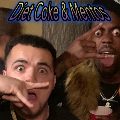 Diet Coke & Mentos ft. Chefboybonez | Boomplay Music