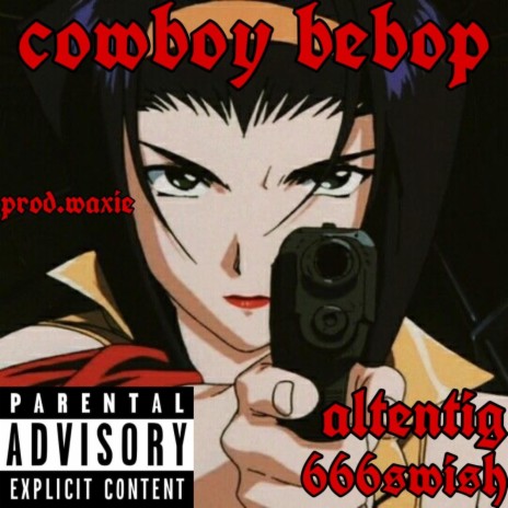 cowboy bebop ft. 666swish | Boomplay Music