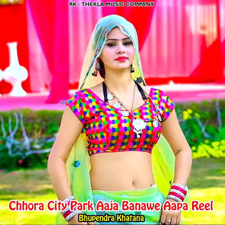 Chhora City Park Aaja Banawe Aapa Reel | Boomplay Music