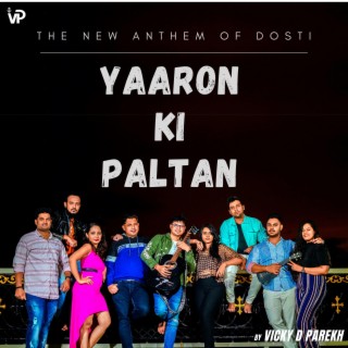 Yaaron Ki Paltan