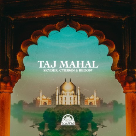 Taj Mahal ft. Cyb3r0n & BEDO97 | Boomplay Music