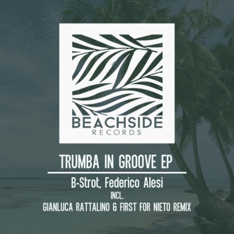 Trumba In Groove (First For Nieto Remix) ft. Federico Alesi | Boomplay Music