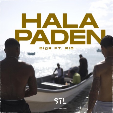 Hala Paden ft. BigR | Boomplay Music