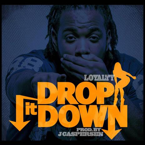 Drop It Down