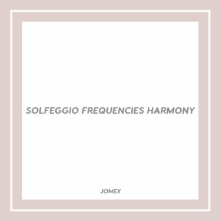 Solfeggio Frequencies Harmony