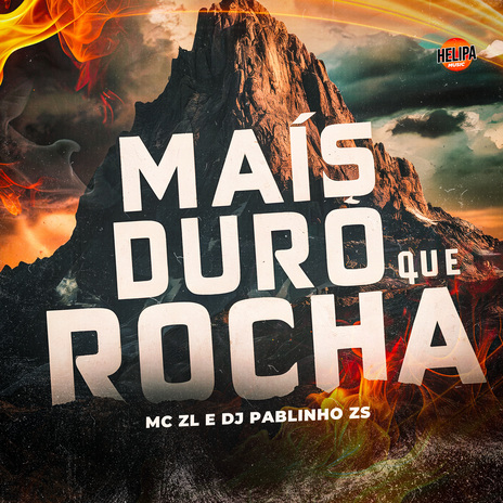 Mais Duro Que Rocha ft. DJ PABLINHO ZS | Boomplay Music