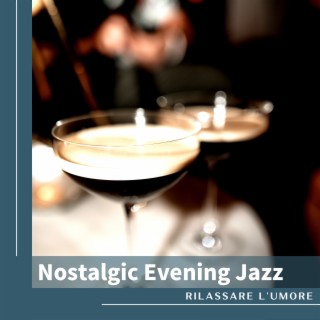 Nostalgic Evening Jazz