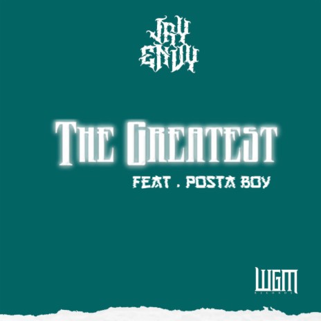 The Greatest ft. Posta Boy | Boomplay Music