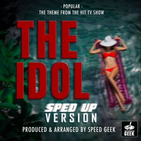 Popular (From The Idol) (Sped-Up Version) | Boomplay Music