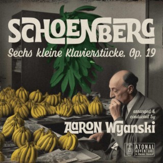 SCHOENBERG: Sechs kleine Klavierstücke, Op. 19