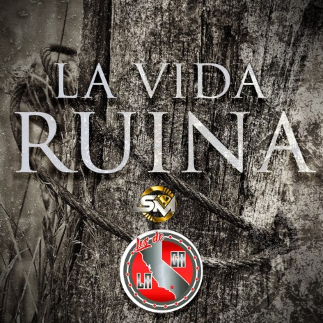 La Vida Ruina | Boomplay Music