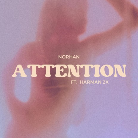 ATTENTION ft. Harman 2x | Boomplay Music