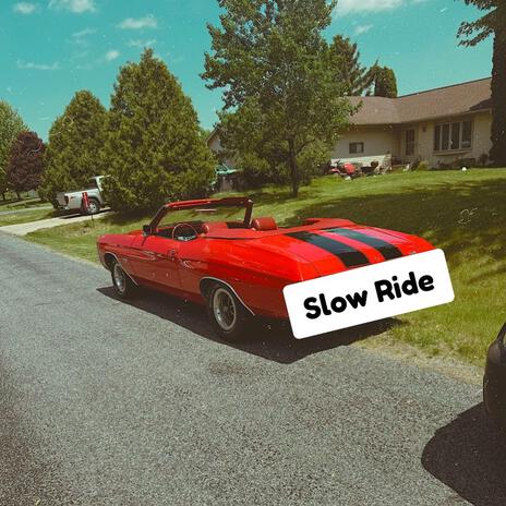 Slow ride | Boomplay Music