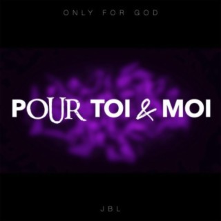 Pour Toi & Moi