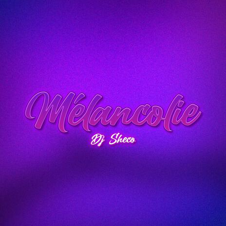 Mélancolie | Boomplay Music