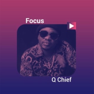 Focus: Q Chief!!