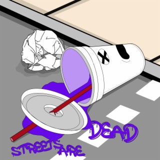 Streets Are Dead