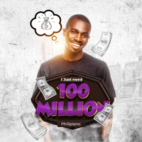 I Just Need 100 Million | Boomplay Music