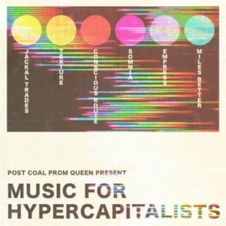 Music For Hypercapitalists