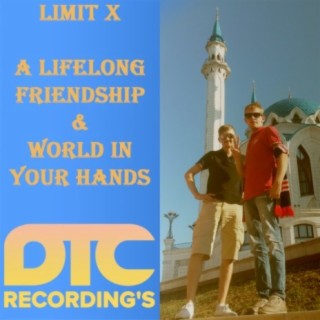 A Lifelong Friendship / World In Your Hands