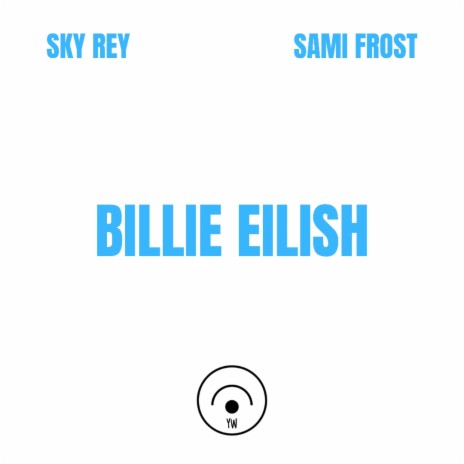 BILLIE EILISH (feat. Sami Frost)
