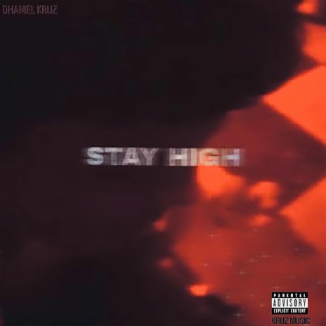 Stay High | Boomplay Music