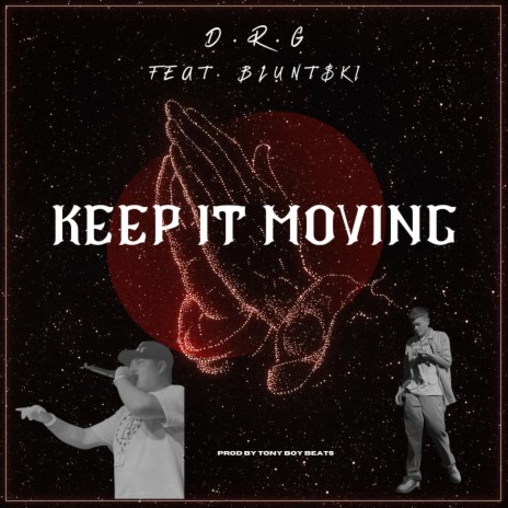 Keep It Moving ft. Blunt$ki | Boomplay Music