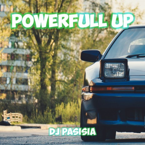 Powerfull up (Instrument) | Boomplay Music