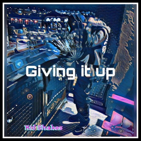 Giving It Up | Boomplay Music