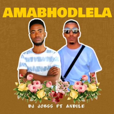 AMABHOHLELA ft. Andile | Boomplay Music