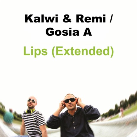 Lips (Extended) (Extended) ft. Gosia A