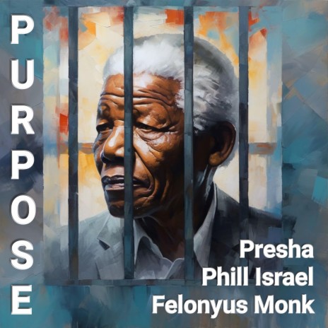 Purpose ft. Presha & Felonyus Monk