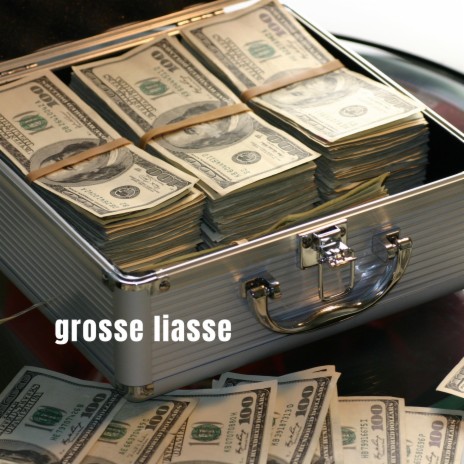 Grosse liasse | Boomplay Music