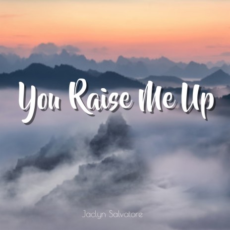You Raise Me Up | Boomplay Music