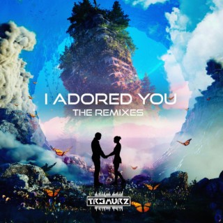 I Adored You The Remixes