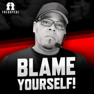 Blame Yourself