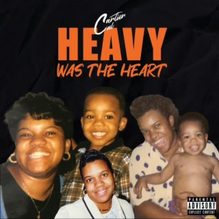 Heavy Was The Heart
