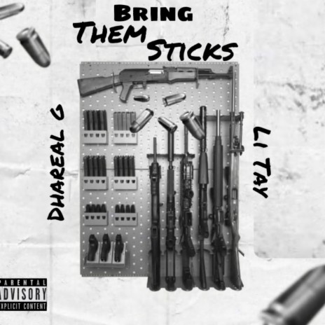 Bring Them Sticks ft. Li Tay