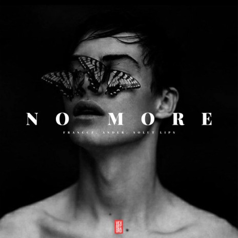 No More ft. Solut Lips & Ander (BR) | Boomplay Music