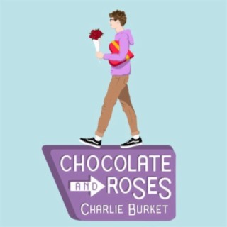 Chocolate and Roses lyrics | Boomplay Music