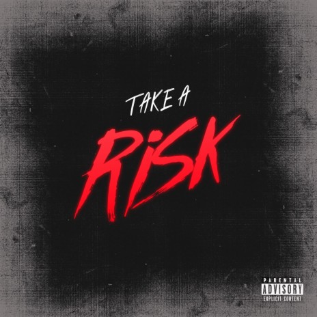 Take a Risk | Boomplay Music